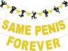 Same Penis Forever Glitter Banner – Bachelorette Party Decoration